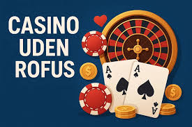 Udenlandske Casinoer Uden Rufus En Guide til Spil uden Begrænsninger 1288954144